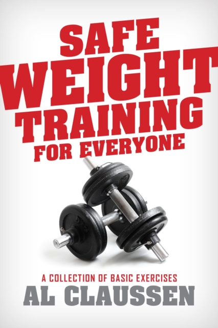 Safe Weight Training for Everyone