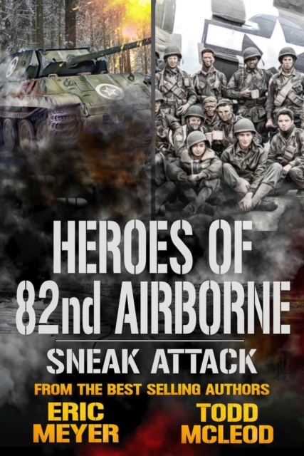 Sneak Attack: Heroes of the 82nd Airborne Book 7