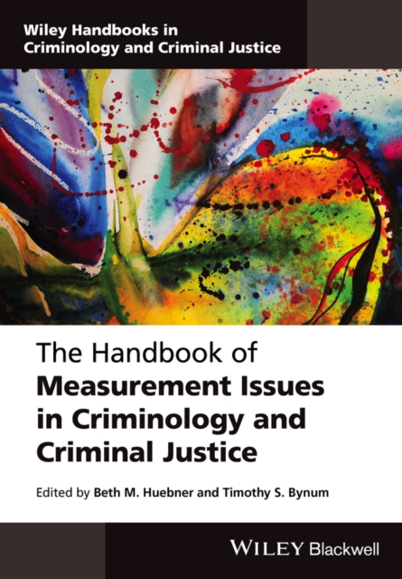 Handbook of Measurement Issues in Criminology and Criminal Justice