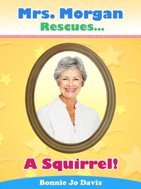 Mrs. Morgan Rescues... A Squirrel!