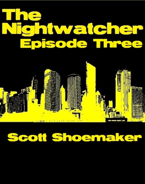 Nightwatcher: Episode Three