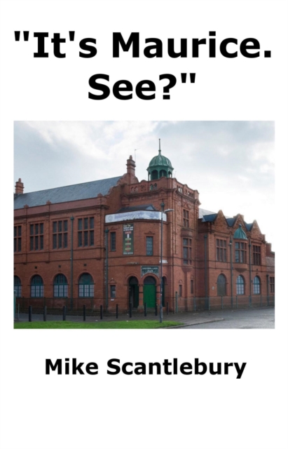 &quote;It's Maurice. See?&quote;