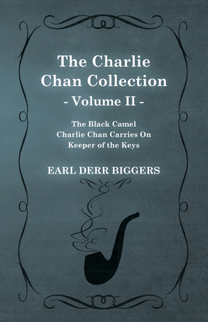 Charlie Chan Collection - Volume II. (The Black Camel - Charlie Chan Carries On - Keeper of the Keys)