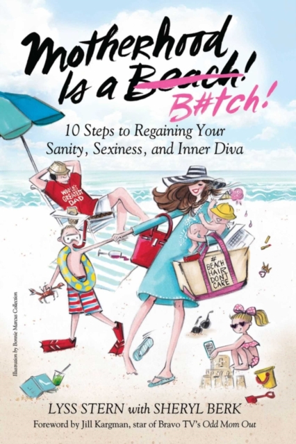 Motherhood Is a B#tch