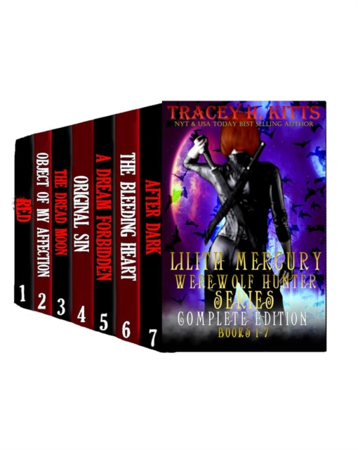 Lilith Mercury, Werewolf Hunter: The Complete Edition (Books 1-7)