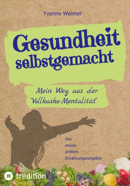 Gesundheit selbstgemacht