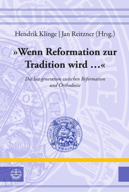  Wenn Reformation zur Tradition wird ... 