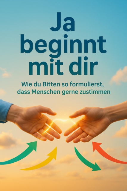 Ja beginnt mit dir