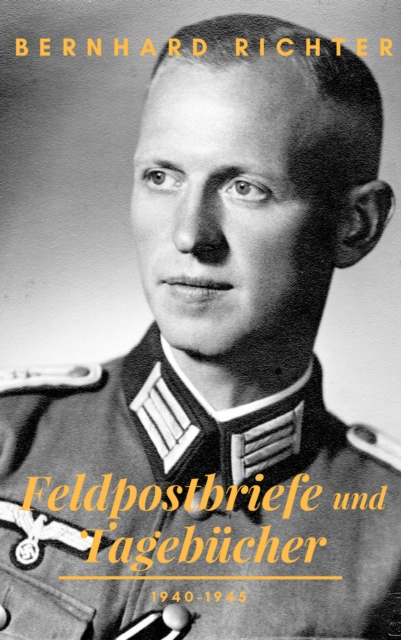 Feldpostbriefe und Tagebücher