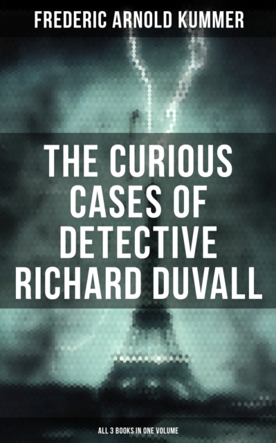 Curious Cases of Detective Richard Duvall (All 3 Books in One Volume)
