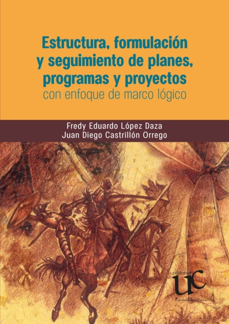 Estructura, formulacion y seguimiento de planes, programas y proyectos, con enfoque de marco logico