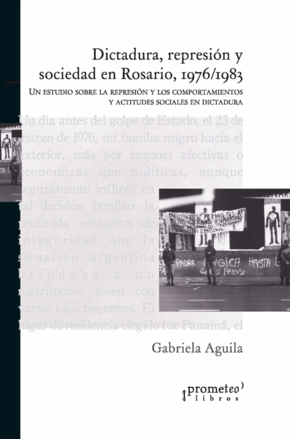 Dictadura, represión y sociedad en Rosario, 1976-1983 