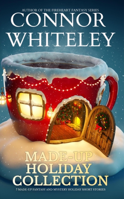 Made-Up Holiday Collection: 7 Made-Up Holiday Fantasy and Mystery Short Stories