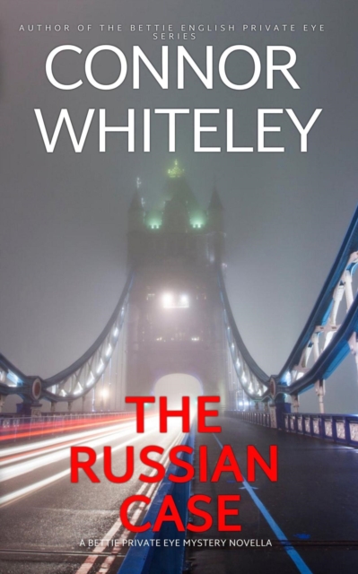 Russian Case: A Bettie English Private Eye Mystery Novella