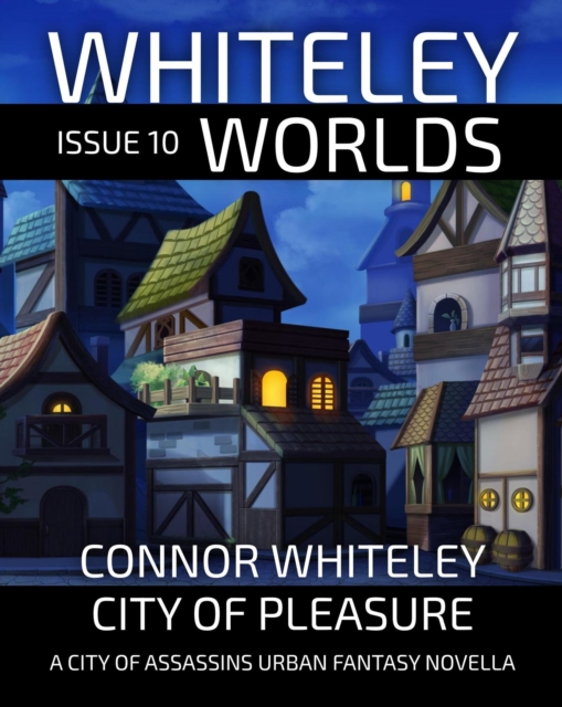 Issue 10 City of Pleasure: A City of Assassins Urban Fantasy Novella