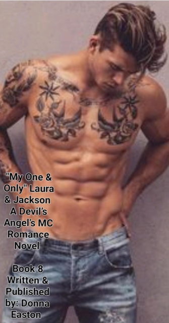 &quote;My One & Only&quote; Laura & Jackson A Devil's Angel's MC Romance Novel Book 8