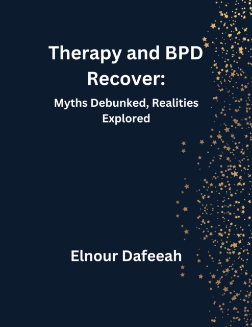 Therapy and BPD Recovery: Myths Debunked, Realities Explored