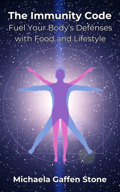 Immunity Code: Fuel Your Body's Defenses with Food and Lifestyle
