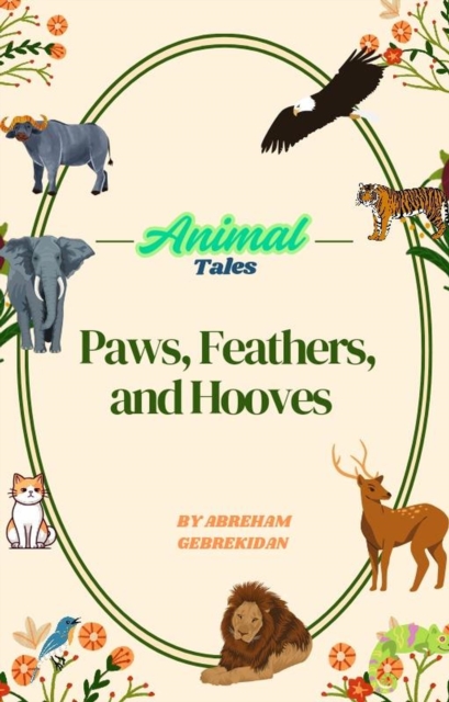Animal Tales: Paws, Feathers, and Hooves