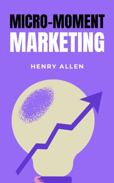 Micro-Moment Marketing