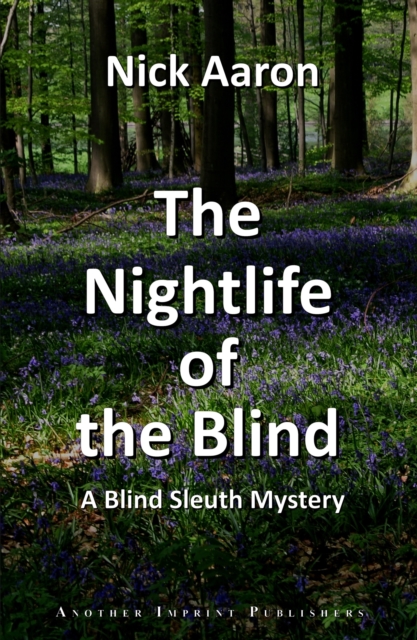 Nightlife of the Blind (The Blind Sleuth Mysteries Book 9)