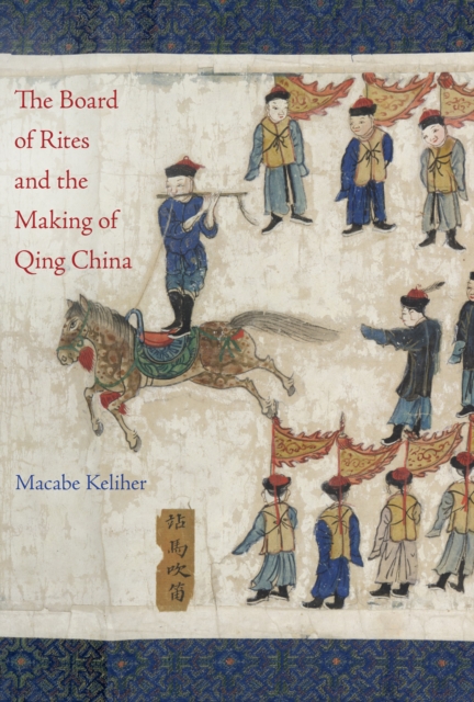 Board of Rites and the Making of Qing China