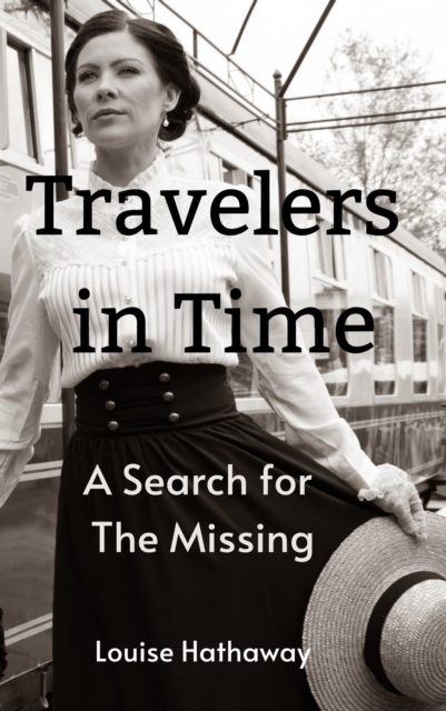 Travelers in Time:  A Search for the Missing