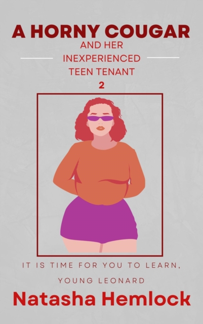 Horny Cougar and Her Inexperienced Teen Tenant 2