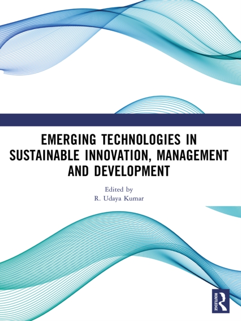 Emerging Technologies In Sustainable Innovation, Management and Development