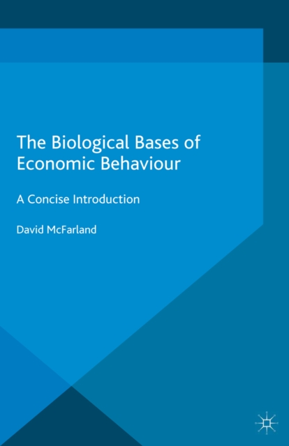Biological Bases of Economic Behaviour