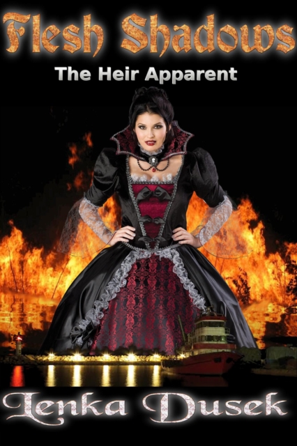 Flesh Shadows - The Heir Apparent