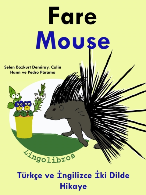 Turkce ve Ingilizce Iki Dilde Hikaye: Fare - Mouse - Ingilizce Ogrenme Serisi