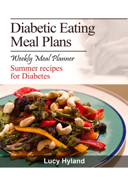 Diabetic Eating Diet Plan: Healthy Plate Method summer recipes