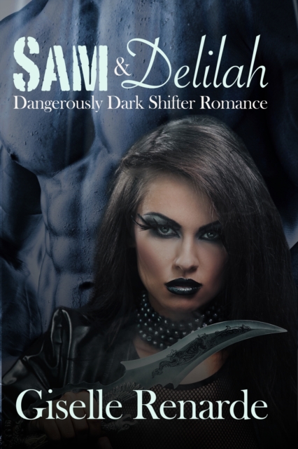 Sam and Delilah: Dangerously Dark Shifter Romance