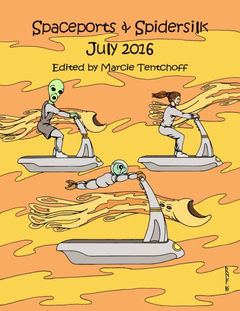 Spaceports & Spidersilk July 2016