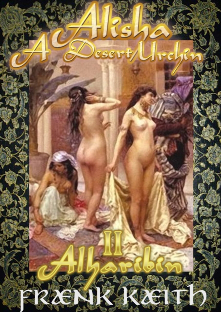 Alisha: A Desert Urchin Part II: Alharibin