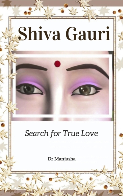 Shiva Gauri: Search for True Love