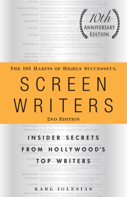 101 Habits of Highly Successful Screenwriters, 10th Anniversary Edition