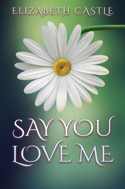 Say You Love Me