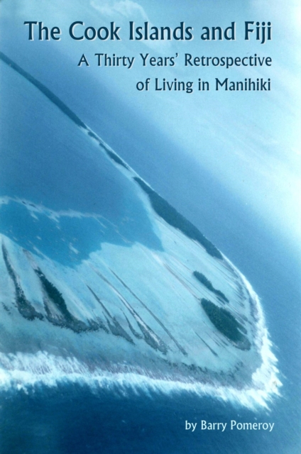 Cook Islands and Fiji: A Thirty Years' Retrospective of Living in Manihiki