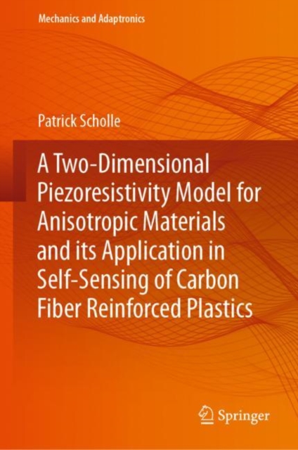 Two-Dimensional Piezoresistivity Model for Anisotropic Materials and its Application in Self-Sensing of Carbon Fiber Reinforced Plastics