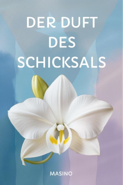 Der Duft des Schicksals