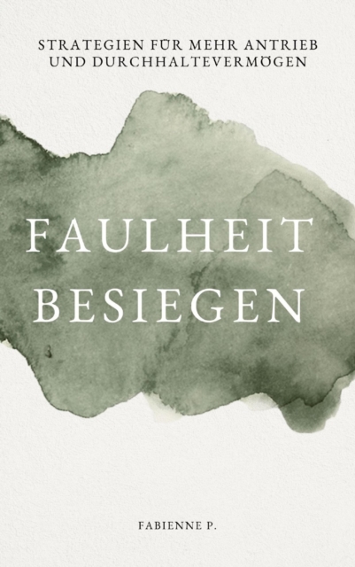 Faulheit besiegen