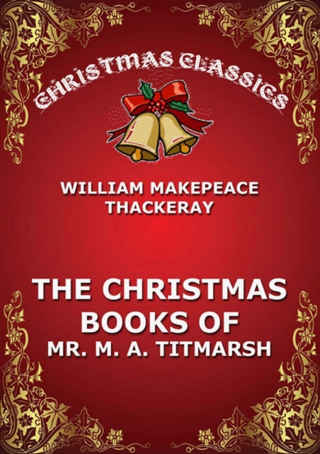 Christmas Book Of Mr. Titmarsh