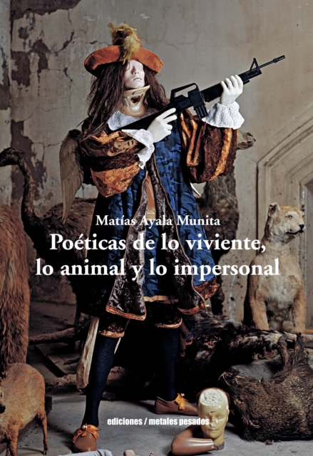 Poéticas de lo viviente, lo animal y lo impersonal