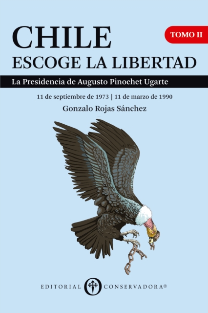 Chile Escoge la Libertad, Tomo II