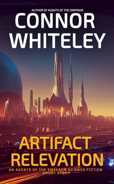 Artifact Relevation: An Agents Of The Emperor Science Fiction Short Story