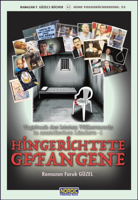 Hingerichtete Gefangene (Tagebuch des letzten Volkermords in anatolischen Landern -2)