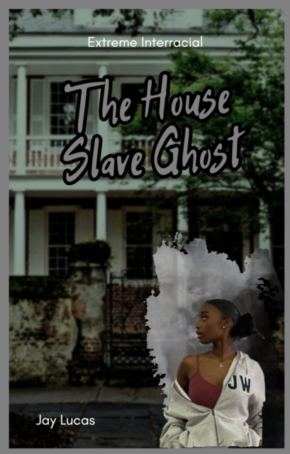 House Slave Ghost