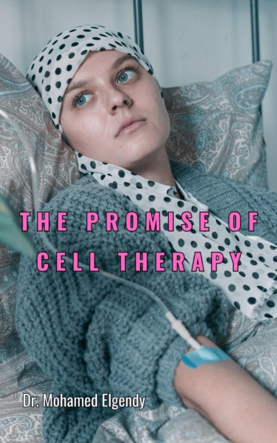 Promise of Cell Therapy